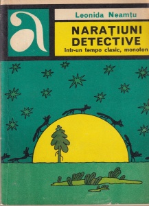 Leonida Neamtu - Naratiuni detective intr-un tempo clasic, monoton