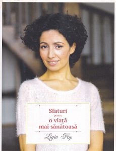 Ligia Pop - Sfaturi pentru o viata mai sanatoasa