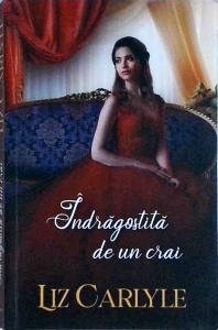 Liz Carlyle - Indragostita de un crai