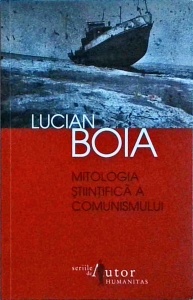 Lucian Boia - Mitologia stiintifica a comunismului - Img 1