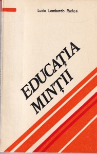 Lucio Lombardo Radice - Educatia mintii