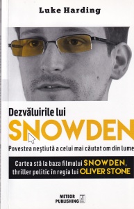 Luke Harding - Dezvaluirile lui Snowden. Povestea nestiuta a celui mai cautat om din lume