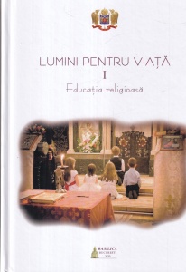 Lumini pentru viata, volumul 1: Educatia religioasa