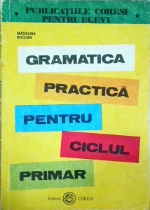 Madalina Bogdan - Gramatica practica pentru ciclul primar