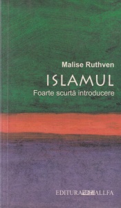 Malise Ruthven - Islamul. Foarte scurta introducere
