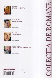 Manda Scott, Kevin Alan Milne, Robert Crais, Denis O'Connor - Craniul de cristal. Dulce ghinion. Prima regula. Urme de pasi in lumina lunii - Img 2