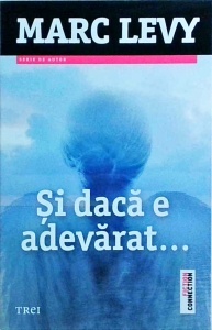 Marc Levy - Si daca e adevarat...