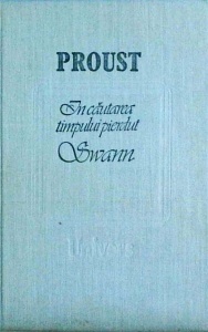 Marcel Proust - In cautarea timpului pierdut. Swann
