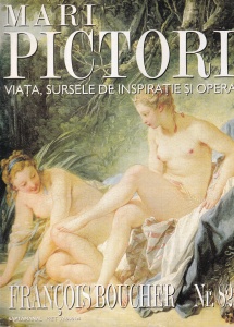 Mari pictori. Viata, sursele de inspiratie si opera. Francois Boucher, nr. 82