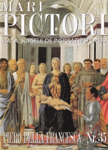 Mari pictori. Viata, sursele de inspiratie si opera. Piero Della Francesca, nr. 35