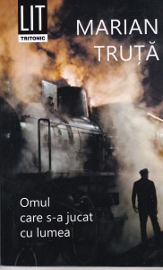 Marian Truta - Omul care s-a jucat cu lumea