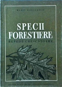 Marin Radulescu - Specii forestiere repede crescatoare