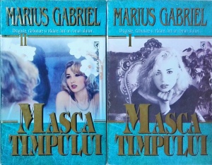 Marius Gabriel - Masca timpului, 2 volume (1996)