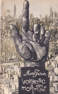 Mark Twain - Vorbesc din mormant