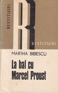 Martha Bibescu - La bal cu Marcel Proust