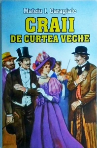 Mateiu I. Caragiale - Craii de Curtea-Veche