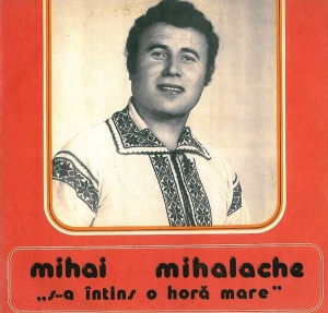Mihai Mihalache – S-a intins o hora mare