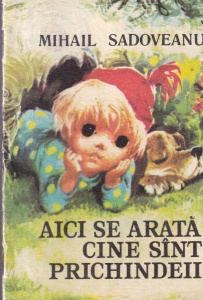 Mihail Sadoveanu - Aici se arata cine sunt prichindeii