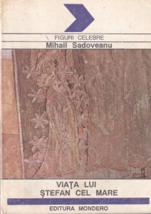 Mihail Sadoveanu - Viata lui Stefan cel Mare (1992)