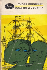 Mihail Sebastian - Jocul de-a vacanta