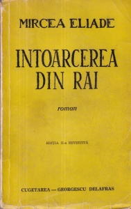 Mircea Eliade - Intoarcerea din rai (Editia II revizuita, 1943)