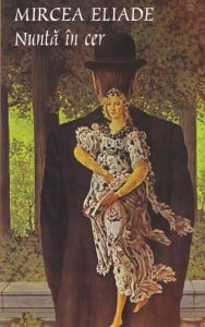 Mircea Eliade - Nunta in cer