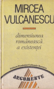 Mircea Vulcanescu - Dimensiunea romaneasca a existentei