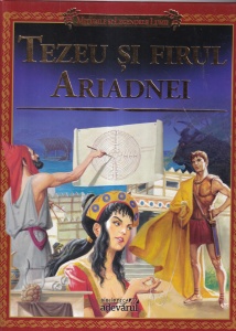 Miturile si Legendele Lumii: Tezeu si firul Ariadnei, volumul 6