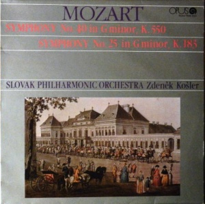 Mozart - Symphony No. 40 In G Minor, K 550, Symphony No. 25 In G Minor, K 183. Slovak Philharmonic Orchestra, Zdenek Kosler
