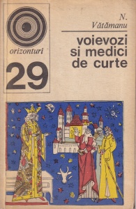 N. Vatamanu - Voievozi si medici de curte