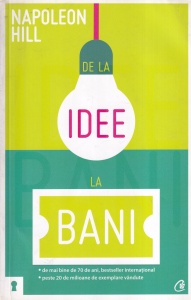 Napoleon Hill - De la idee la bani (2011)