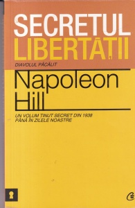 Napoleon Hill - Secretul libertatii. Diavolul pacalit