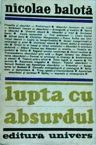Nicolae Balota - Lupta cu absurdul