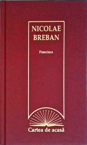 Nicolae Breban - Francisca (2010)