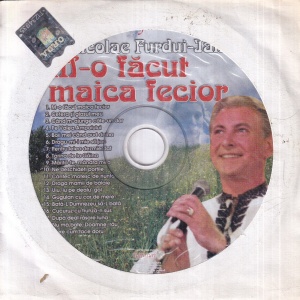 Nicolae Furdui-Iancu - M-o facut maica fecior - Img 1