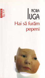 Nora Iuga - Hai sa furam pepeni