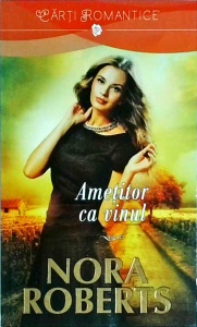 Nora Roberts - Ametitor ca vinul