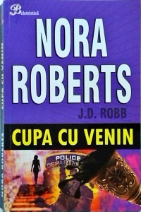 Nora Roberts - Cupa cu venin