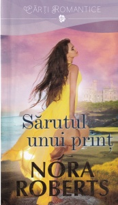 Nora Roberts - Sarutul unui print