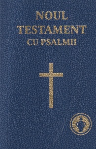 Noul Testament cu Psalmii. Al Domnului nostru Isus Hristos (2011)