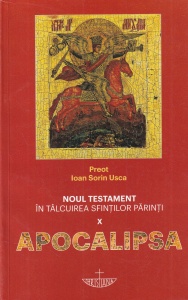 Noul Testament in talcuirea Sfintilor Parinti, volumul 10: Apocalipsa - Preot Ioan Sorin Usca