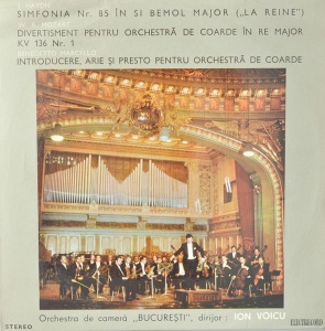 Orchestra de cameră „București” – Simfonia Nr. 85 În Si Bemol Major („La Reine”), dirijor : Ion Voicu