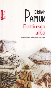 Orhan Pamuk - Fortareata alba (2021)