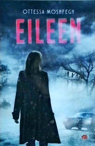 Ottessa Moshfegh - Eileen