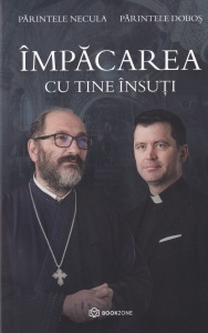 Parintele Necula, Parintele Dobos - Impacarea cu tine insuti