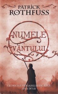 Patrick Rothfuss - Numele vantului. Cronicile ucigasului-de-regi: ziua intai