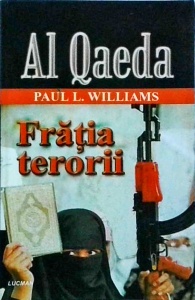 Paul L. Williams - Al Qaeda. Fratia terorii