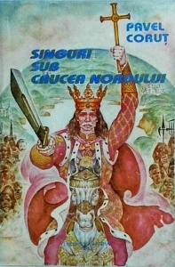 Pavel Corut - Singuri sub crucea nordului