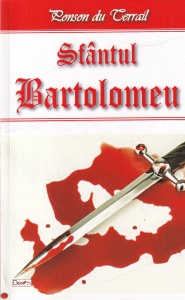 Ponson du Terrail - Sfantul Bartolomeu
