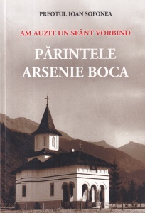 Preotul Ioan Sofonea - Am auzit un sfant vorbind. Parintele Arsenie Boca